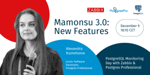 PostgreSQL Monitoring Day 2021 with Zabbix & Postgres Professional