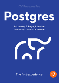 Postgres: The First Experience